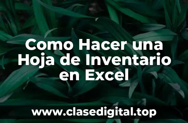 Crear una Hoja de Inventario en Excel