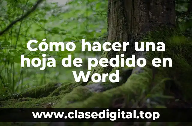Cómo hacer una hoja de pedido en Word
