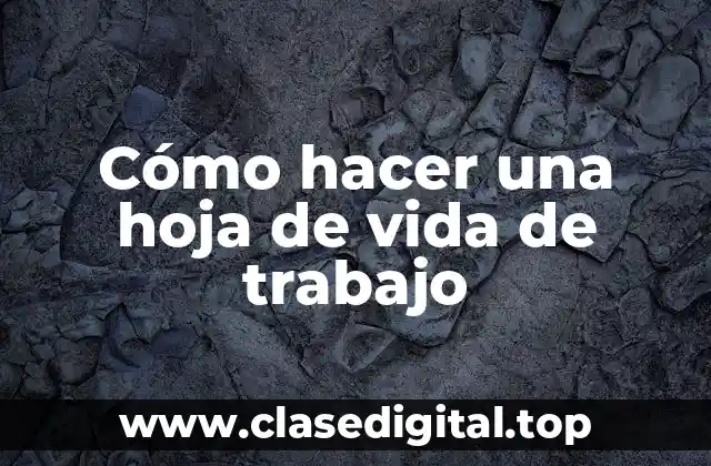 Cómo hacer una hoja de vida de trabajo