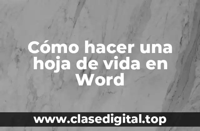 Cómo hacer una hoja de vida en Word