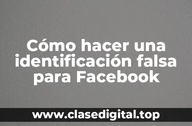 Cómo hacer una identificación falsa para Facebook