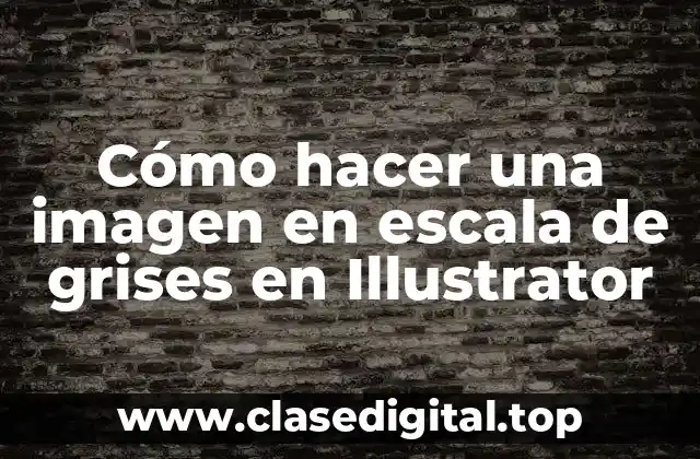 Cómo hacer una imagen en escala de grises en Illustrator