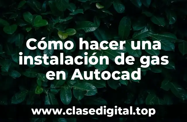 Cómo hacer una instalación de gas en Autocad