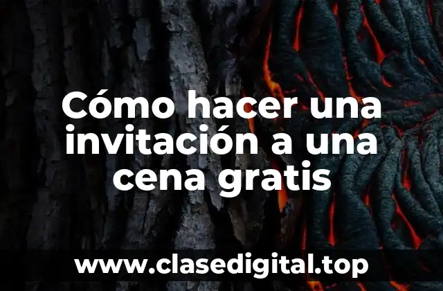 Cómo hacer una invitación a una cena gratis