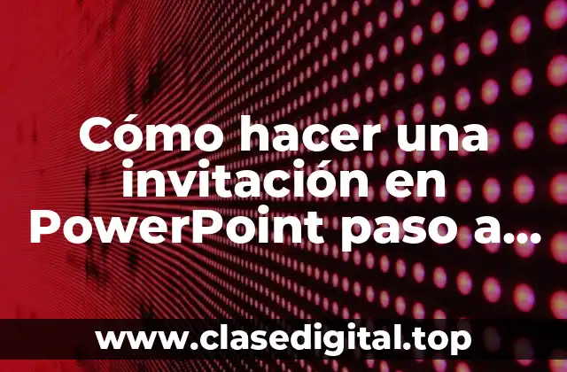 Cómo hacer una invitación en PowerPoint