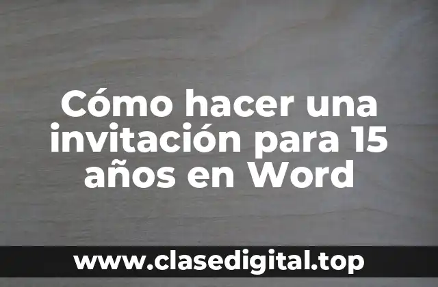 Cómo hacer una invitación para 15 años en Word