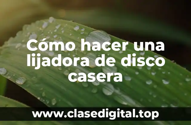 Cómo hacer una lijadora de disco casera