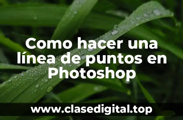 Como hacer una línea de puntos en Photoshop