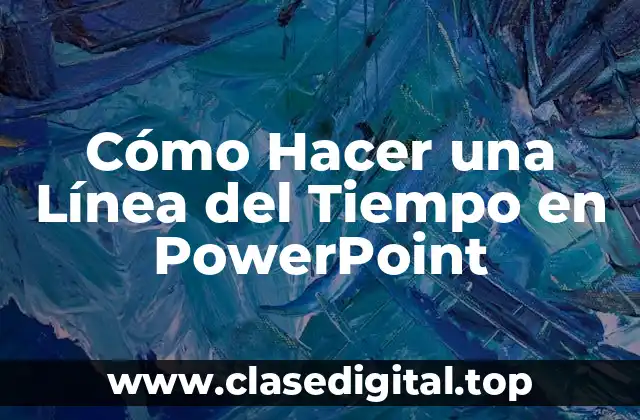 Crear una Línea del Tiempo en PowerPoint