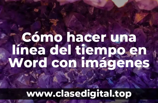 Cómo hacer una línea del tiempo en Word con imágenes