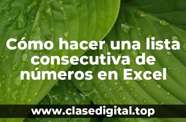 Cómo hacer una lista consecutiva de números en Excel