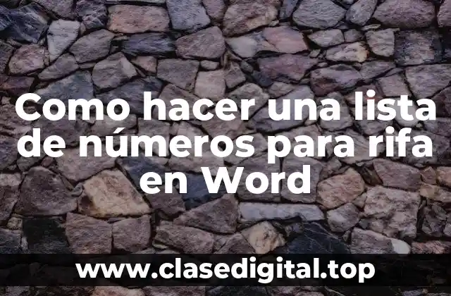 Como hacer una lista de números para rifa en Word