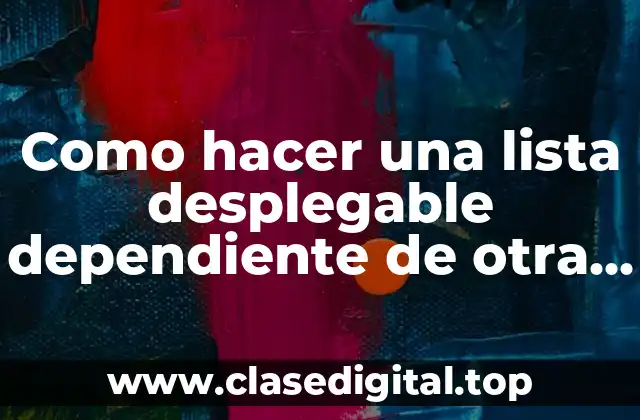 Listas desplegables dependientes en Excel