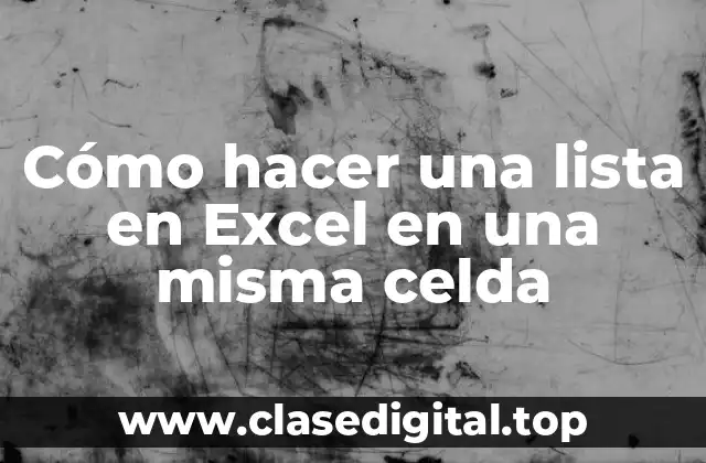 Cómo hacer una lista en Excel en una misma celda