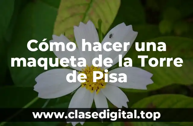 La Torre de Pisa: una estructura emblemática de Italia