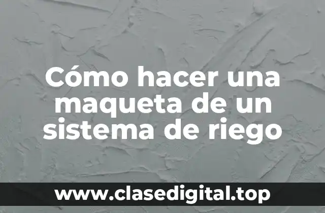 Qué es un sistema de riego y para qué sirve