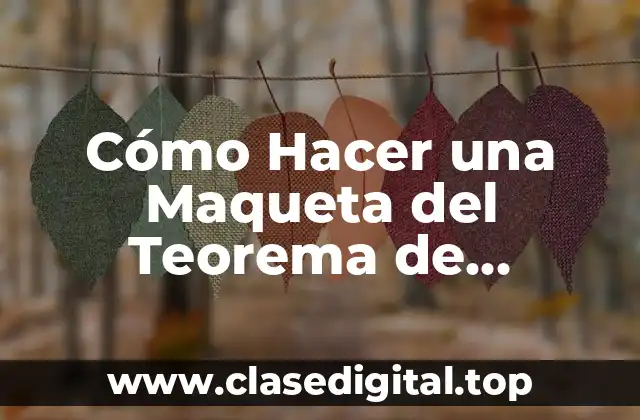 Cómo Hacer una Maqueta del Teorema de Pitagoras