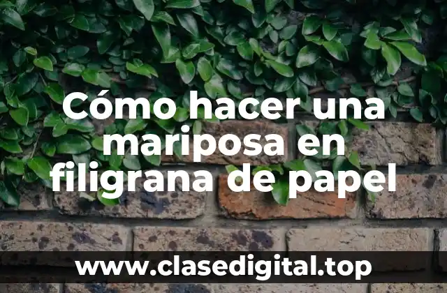 Cómo hacer una mariposa en filigrana de papel