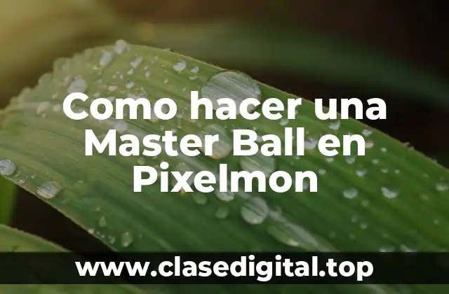 Como hacer una Master Ball en Pixelmon