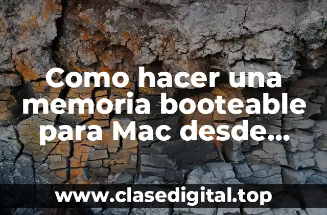 Como hacer una memoria booteable para Mac desde Windows