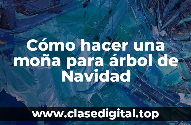 Cómo hacer una moña para árbol de Navidad