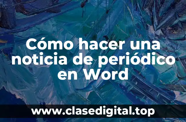Cómo hacer una noticia de periódico en Word