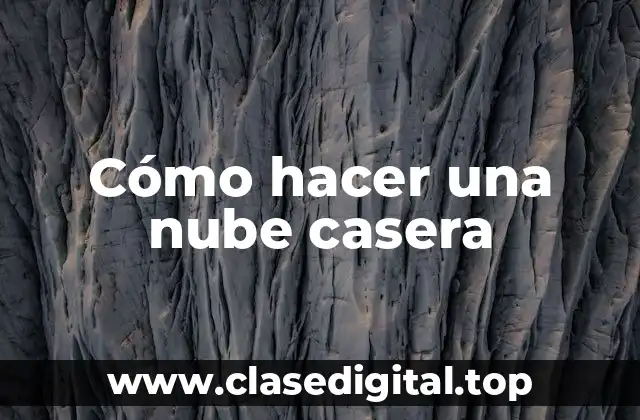 Cómo hacer una nube casera