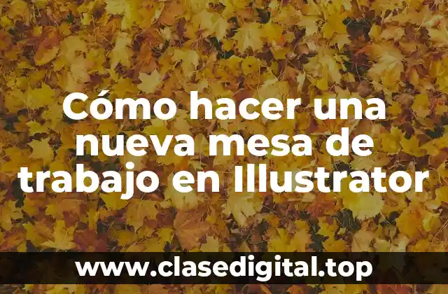 Cómo hacer una nueva mesa de trabajo en Illustrator