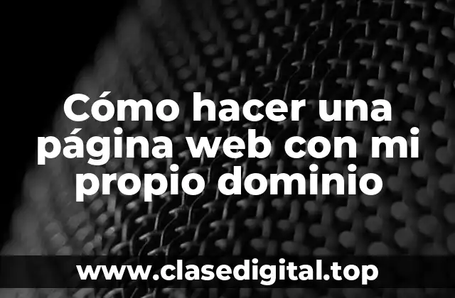 Cómo hacer una página web con mi propio dominio