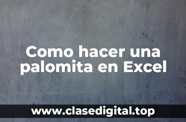 Como hacer una palomita en Excel