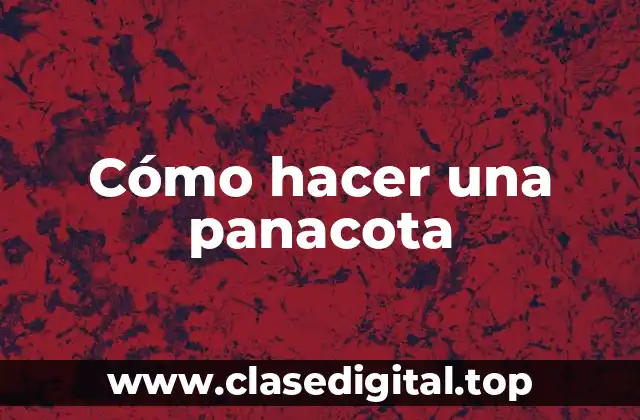 Cómo hacer una panacota