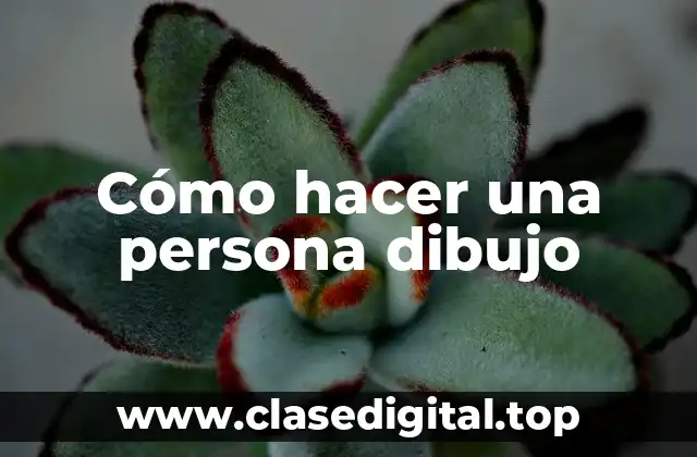 Cómo hacer una persona dibujo