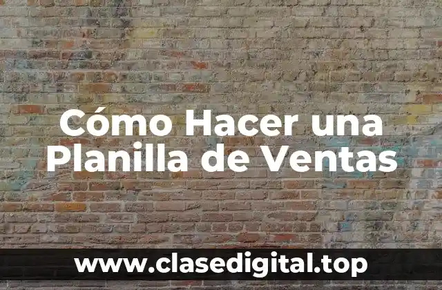 ¿Qué es una Planilla de Ventas?