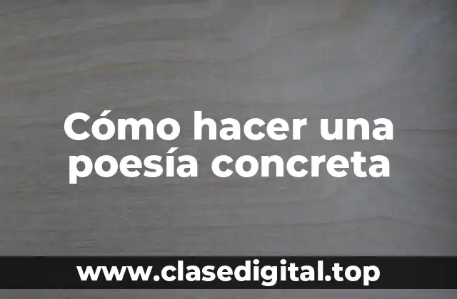 Cómo hacer una poesía concreta