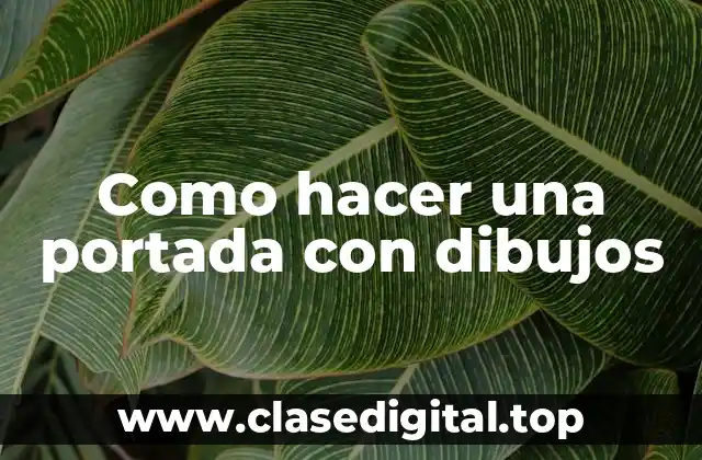 Como hacer una portada con dibujos