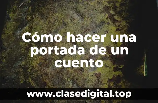 Cómo hacer una portada de un cuento