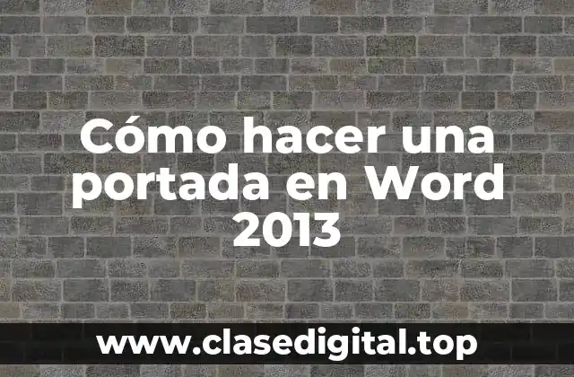Cómo hacer una portada en Word 2013