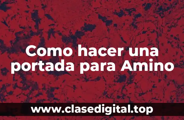 Como hacer una portada para Amino