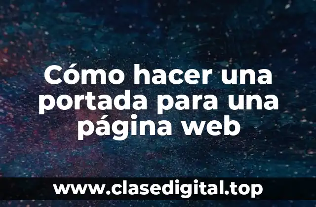 Cómo hacer una portada para una página web