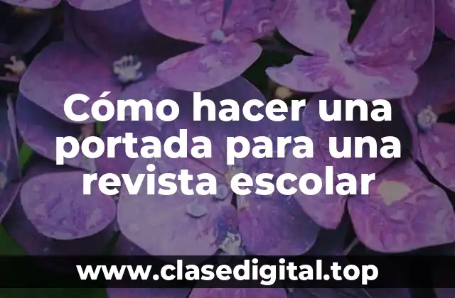 Cómo hacer una portada para una revista escolar