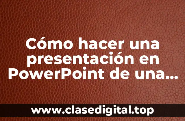 Cómo hacer una presentación en PowerPoint de una empresa