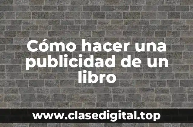 Qué es una publicidad de un libro y para qué sirve