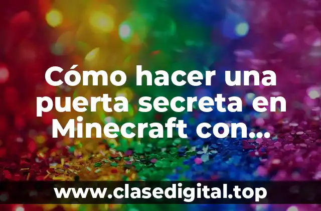 Cómo hacer una puerta secreta en Minecraft con marcos
