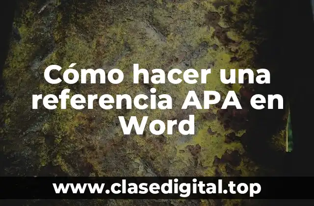Cómo hacer una referencia APA en Word
