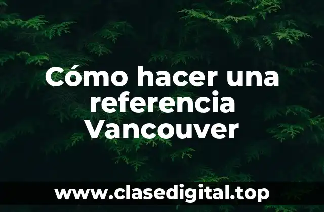 Cómo hacer una referencia Vancouver