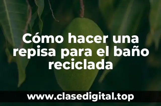 Cómo hacer una repisa para el baño reciclada