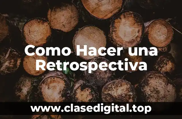 Como Hacer una Retrospectiva