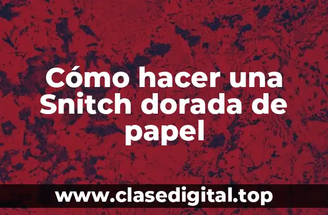 Cómo hacer una Snitch dorada de papel