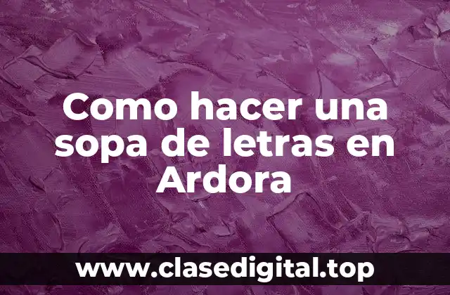 Como hacer una sopa de letras en Ardora