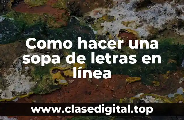 Como hacer una sopa de letras en línea